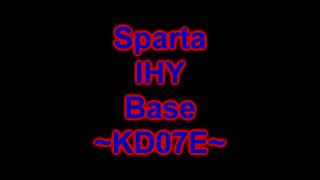Sparta IHY Base ~KD07E~