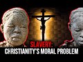 Slavery In Early Christianity &amp; Its Moral Problem