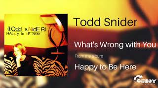 Watch Todd Snider Whats Wrong With You video