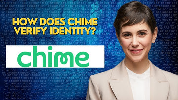 How does Chime verify identity?