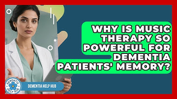 Why Is Music Therapy So Powerful For Dementia Patients