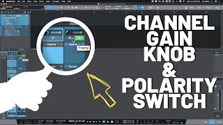 Channel Gain Knob and Polarity Button in #StudioOne