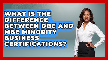 What Is the Difference Between DBE and MBE Minority Business Certifications?
