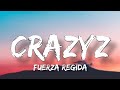 Crazyz  fuerza regida letraenglish lyrics