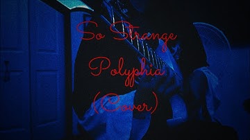 Polyphia’s So Strange, but I Play Every Part (Full Cover)