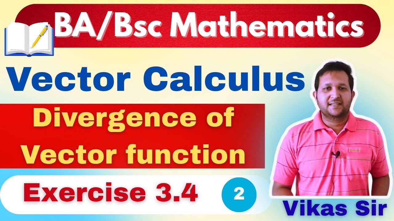 Vector calculus exercise 3.4 | divergence of vector function | Gradient ...