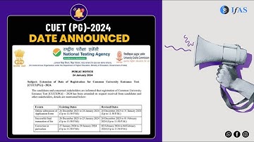 CUET PG 2024 Application Form Last Date Extended | CUET PG Latest Update | IFAS Publications