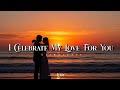 Tonight I Celebrate My Love For You ❤️ | Emotional Romantic Ballad 2026 (Lyrics) | Silhouette Audio