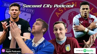 VILLA CLOSE IN ON UCL FOOTBALL & BIRMINGHAM CITY ON THE BRINK OF RELEGATION | Second City Podcast