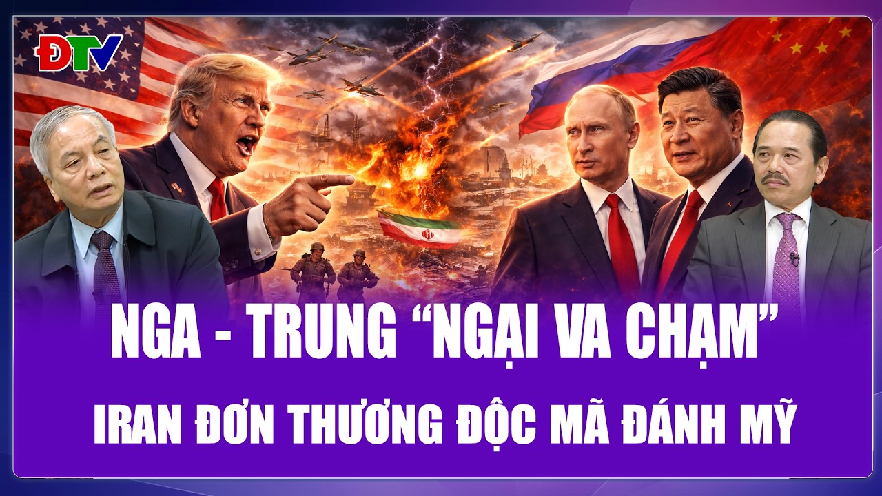 TIÊU ĐIỂM QUỐC TẾ: Mặc Iran tự xoay sở trong bom đạn, “bạn vàng” Nga - Trung rút tay khỏi cuộc chơi