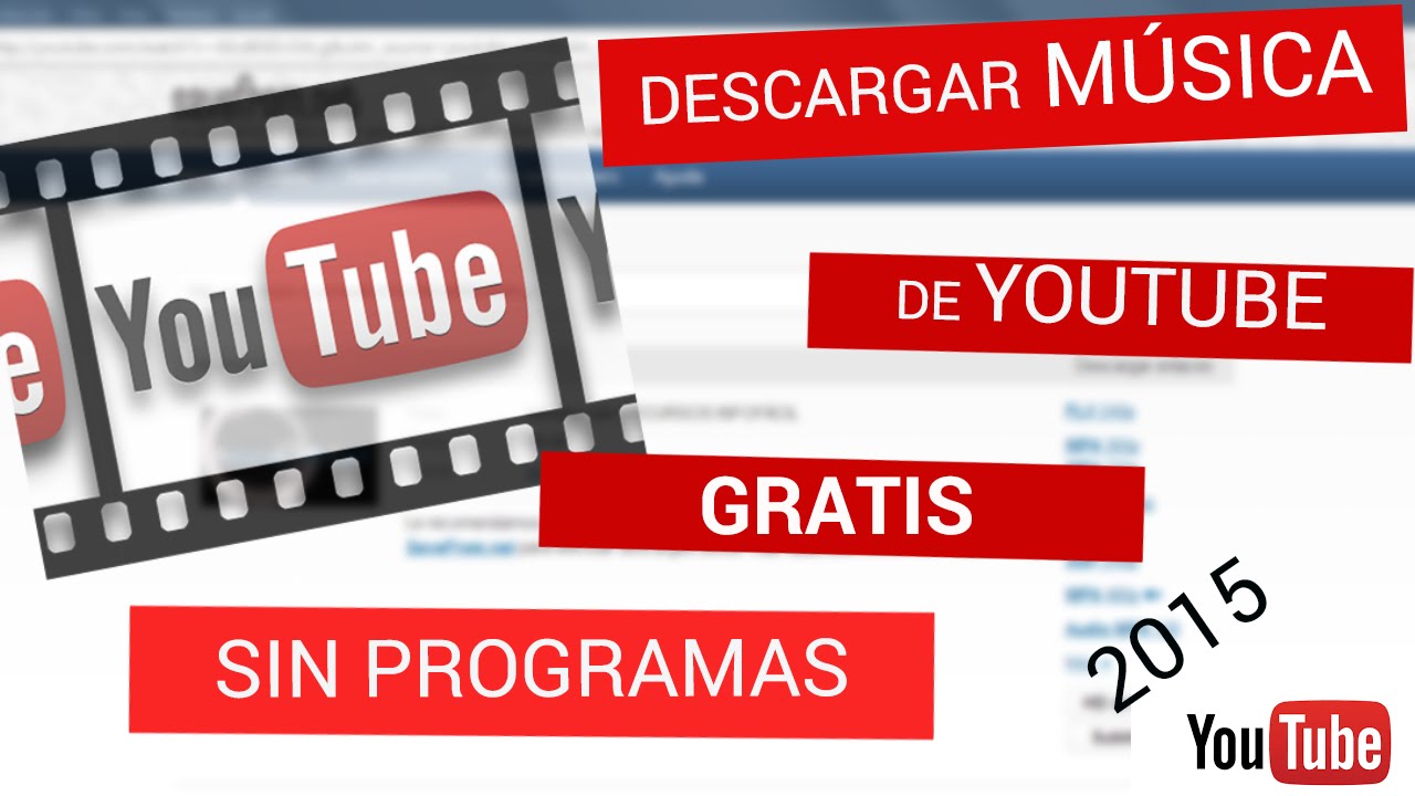 Descargar Música Gratis de Youtube sin programas - 2015 