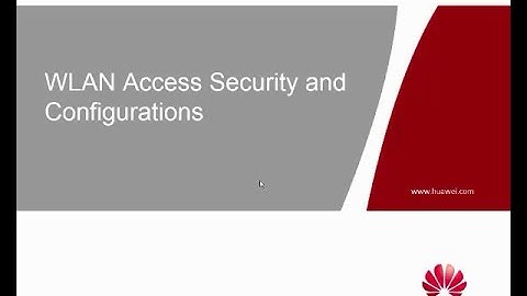 WLAN Access Security and Configurations