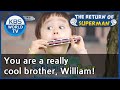 You are a really cool brother, William! [The Return of Superman/ ENG / 2020.10.19]