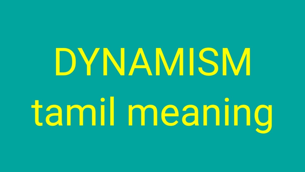 DYNAMISM tamil meaning/sasikumar YouTube