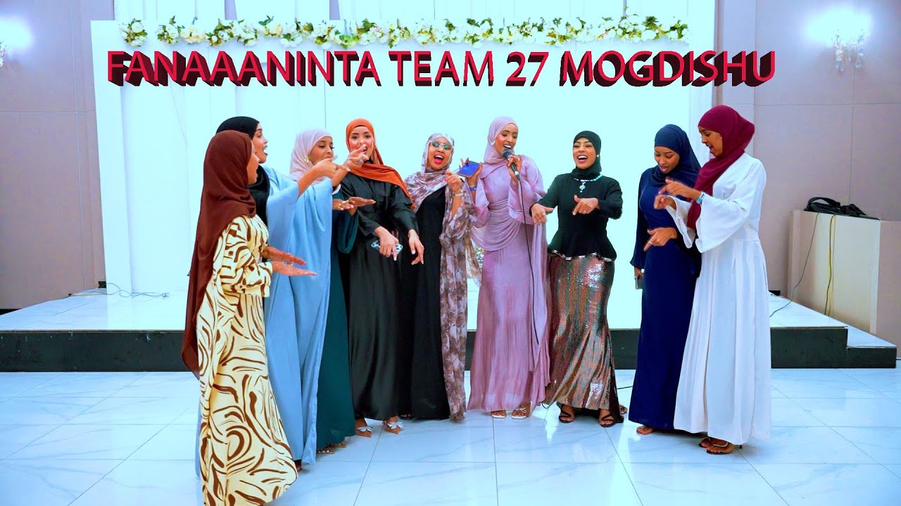 FANANINTA TEAM 27 MOGDISHU HEES KALA KACSAN QADAY