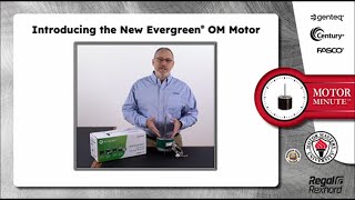 Motor Minute™ Technical Tip: Introducing the New Genteq® Evergreen® OM Motor