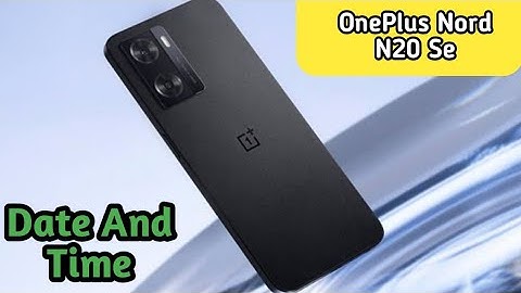 How To Change Date And Time In Oneplus Nord N20 Se, Change Date And Time Setting
