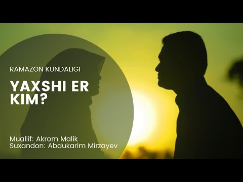 Video: Yaxshi Er Nima?