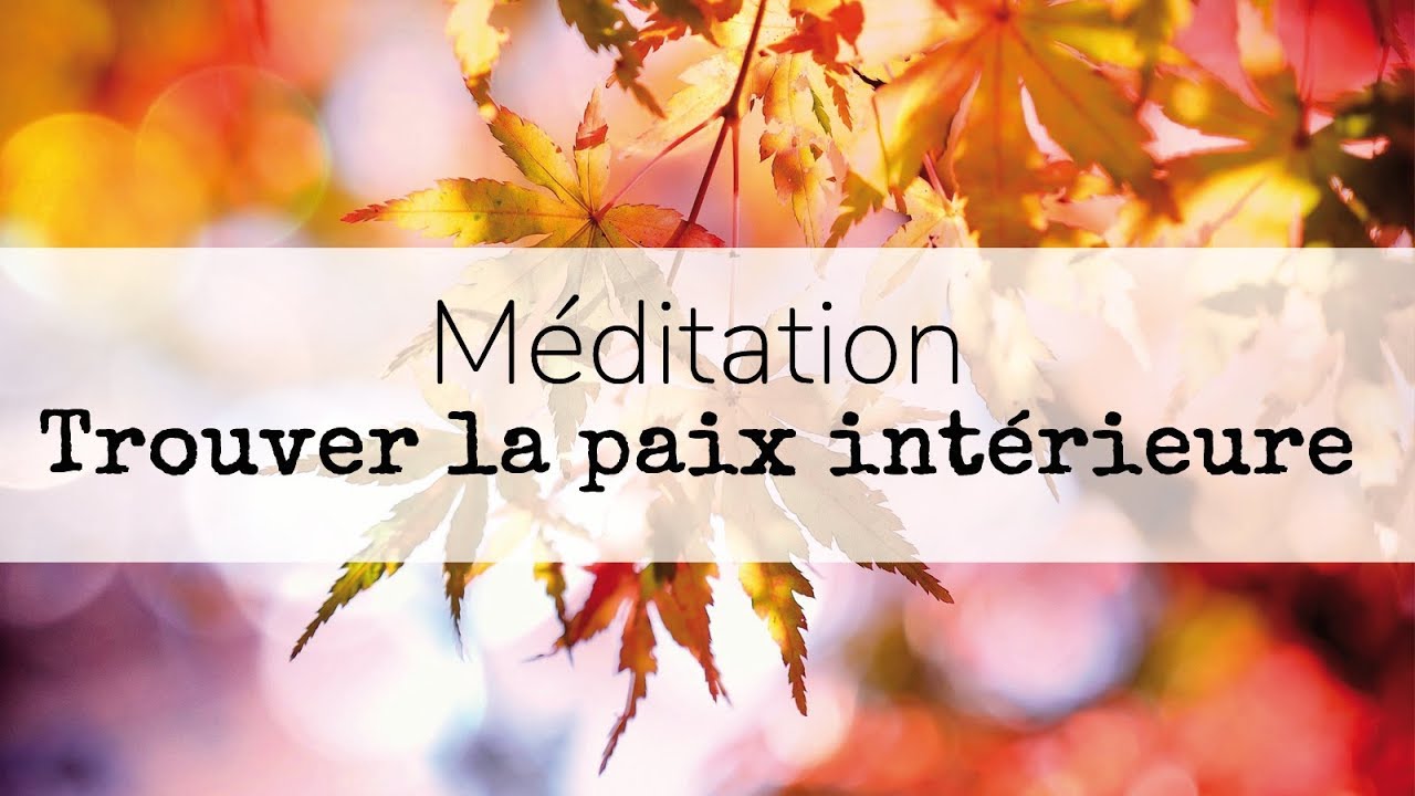 Meditation 10 Min Trouver La Paix Interieure Youtube