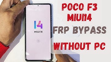 Xiaomi poco F3 miui 14 frp bypass without pc