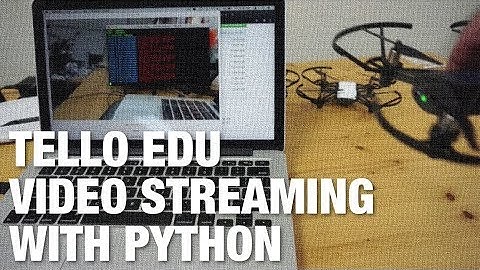 Streaming Video from Tello and Tello EDU Drones with Python