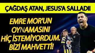Çağdaş Atan, Jesusa Salladı Emre Morun Oynamasını Hiç Istemiyordum. Bizi Mahvetti