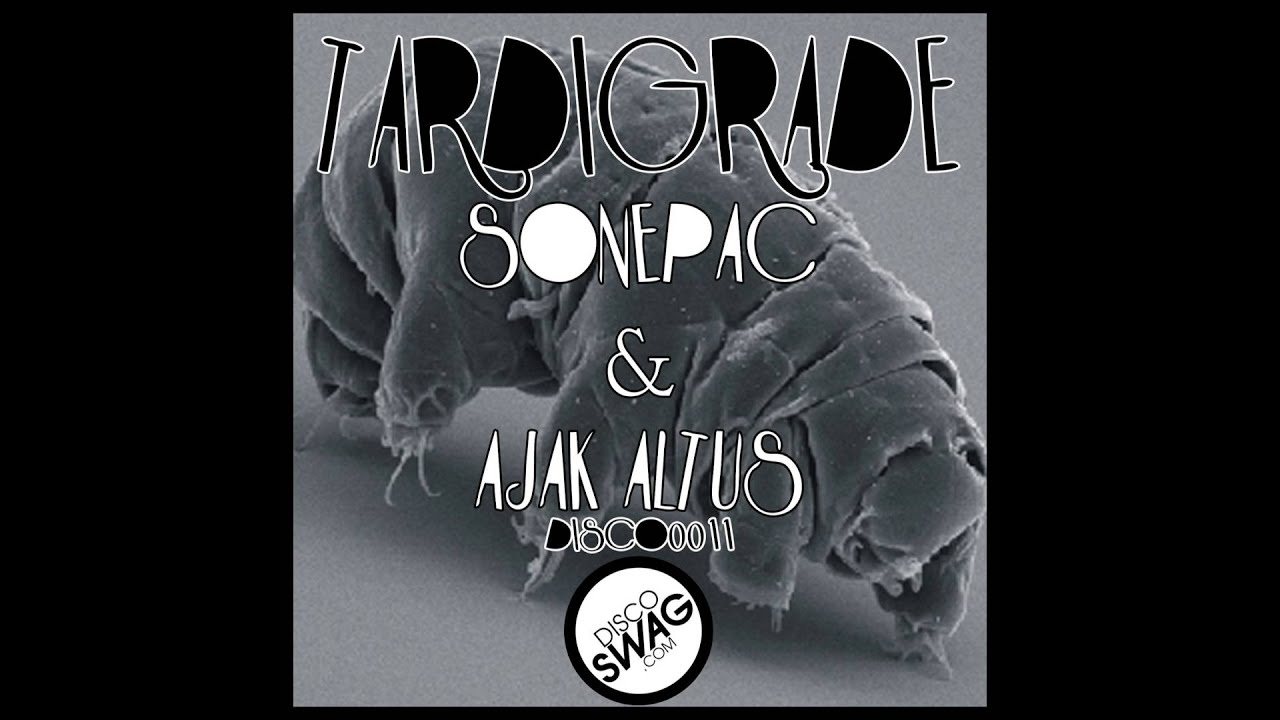 Watch SONEPAC & AJAK ALTUS - Tardigrade (Original Mix) on YouTube Watch SONEPAC & AJAK ALTUS - Tardigrade (Original Mix) on YouTube