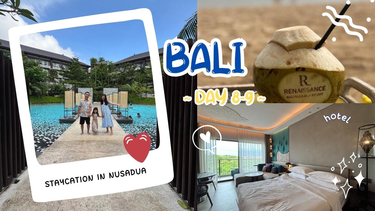 RENAISSANCE NUSA DUA | BALI TRIP9DAY | DAY 7-9