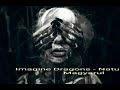 Imagine Dragons - Natural (magyar felirattal)