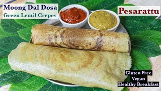 Pesarattu Recipe | Moong Dal Dosa | Gluten Free Recipes | How to make Pesarattu