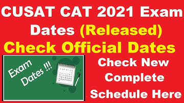 CUSAT CAT 2021 Exam Dates (Released) - Check Cochin University of Science & Technology Exam Dates