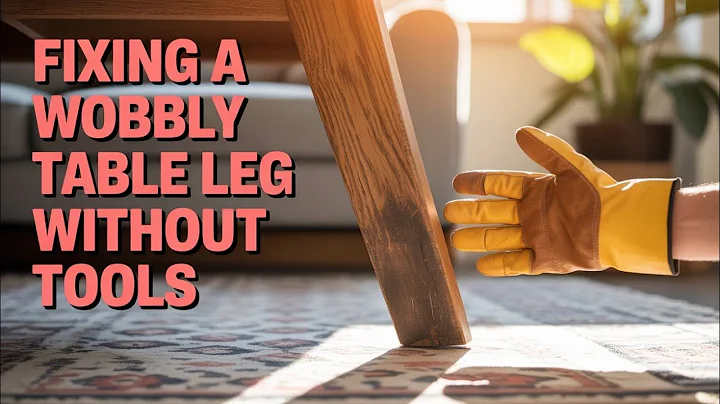 Fixing a Wobbly Table Leg Without Tools