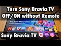 Sony Bravia TV: Turn OFF/ON without Remote