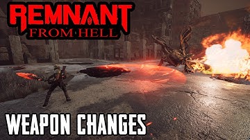 Remnant: From Hell Mod Weapon Changes and Balances