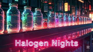 Halogen Nights – Synthwave, Retrowave, 80s, Electronic, Cyberpunk, Neon, Chillwave, Lo-Fi.