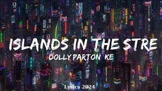 Dolly Parton, Kenny Rogers - Islands In the Stream (Lyrics)  ||  Music Villanueva