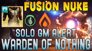 Solo Grandmaster Alert Warden of Nothing | Solar Warlock Fusion Build! Destiny 2 Renegades