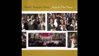 Video thumbnail of "Now Is the Time - Reed’s Temple Choir"