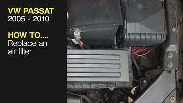 How to Replace the air filter on the Volkswagen Passat 2005 to 2010