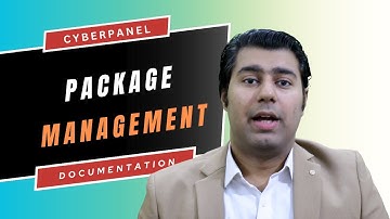 18th Video: CyberPanel Package Management