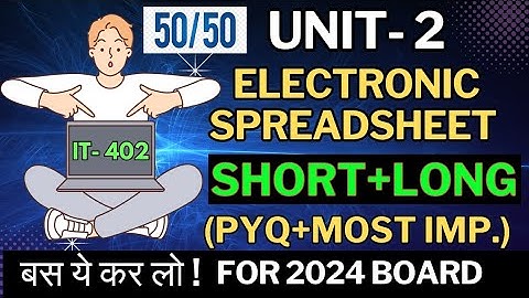 Electronic Spreadsheet Class 10 Important Questions 💥| Full Revision 💥| PYQ | Unit 2 IT402 |Class 10