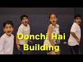 Oonchi Hai Building 2 0 Kids Dance Bollywood Dance Choreography Judwaa 2 Deepak Tulsyan 