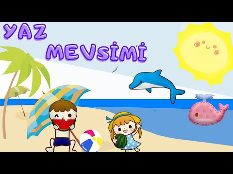 🌅🎈MEVSİMLER / YAZ MEVSİMİ (Yaz Mevsimi/ Yaz Mevsimi Okul öncesi/ Yaz Mevsimini Öğreniyorum)