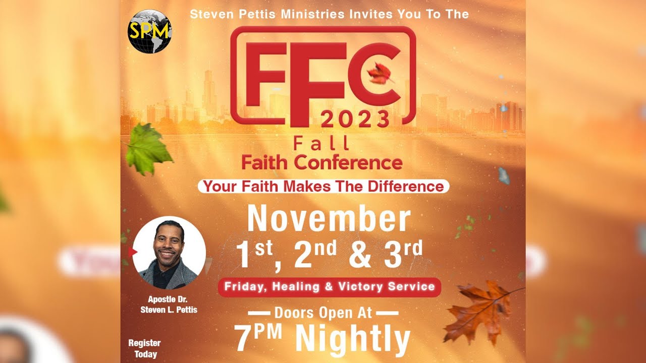 DAY 1: Fall Faith Conference '23 "Your Faith Makes The Difference ...