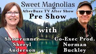 Sweet Magnolias Official Pre-Show with Showrunner Sheryl Anderson & Co-EP Norman Buckley