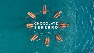 SEREBRO - CHOCOLATE / OFFICIAL VIDEO 2016