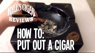 Cigar Tip: How to put out a cigar