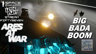 Ares At War ST57 - Big Bada Boom (Space Engineers)
