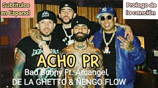 ACHO PR  -  Bad Bunny feat. Arcangel, DE LA GHETTO & ÑENGO FLOW){Subtitulos en Espanol}
