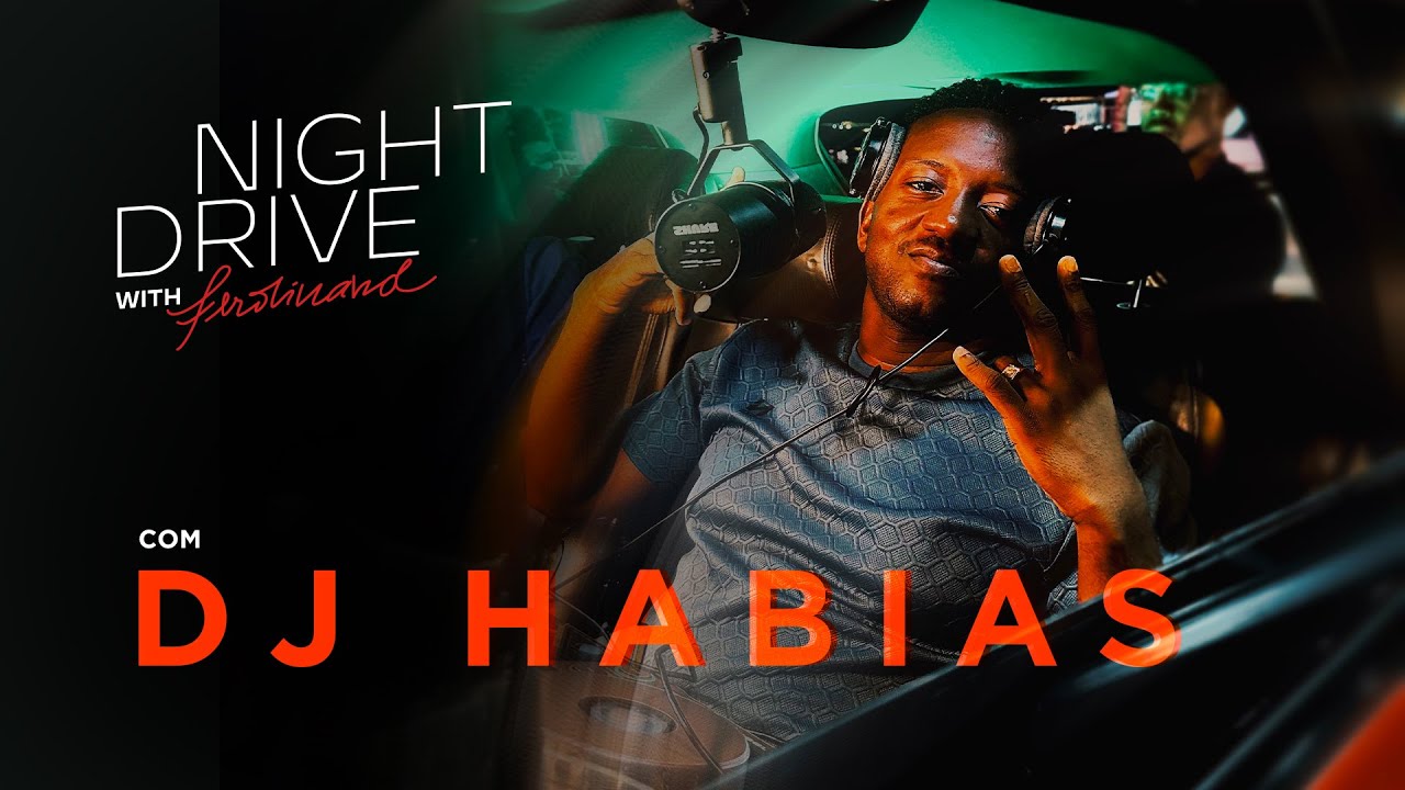 DJ Habias: Performance Exclusiva no Night Drive with Ferdinand  1º parte.....